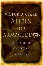 Cover art for Allies for Armageddon: The Rise of Christian Zionism