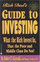 Cover art for Rich Dad's Guide to Investing: What the Rich Invest in, That the Poor and the Middle Class Do Not!