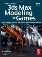 Cover art for 3ds Max Modeling for Games: Insider's Guide to Game Character, Vehicle, and Environment Modeling: Volume I