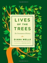 Cover art for Lives of the Trees: An Uncommon History