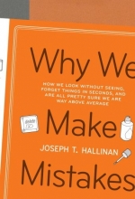Cover art for Why We Make Mistakes: How We Look Without Seeing, Forget Things in Seconds, and Are All Pretty Sure We Are Way Above Average