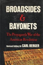 Cover art for Broadsides & bayonets: The propaganda war of the American Revolution