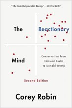 Cover art for The Reactionary Mind: Conservatism from Edmund Burke to Donald Trump