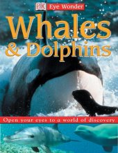 Cover art for DK EWD WHALES AND DOLPHINS (Eye Wonder)