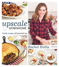 Cover art for Upscale Downhome: Family Recipes, All Gussied Up