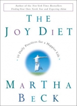 Cover art for The Joy Diet: 10 Daily Practices for a Happier Life