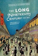 Cover art for The Long Nineteenth Century, 1750-1914: Crucible of Modernity (The Making of the Modern World)