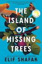 Cover art for The Island of Missing Trees: A Novel