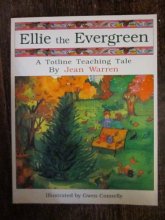 Cover art for Ellie the Evergreen (A Totline Teaching Tale)Code W1901 (1 Ed ed)