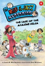 Cover art for The Case of the Amazing Zelda (Book 4) (The Milo & Jazz Mysteries)