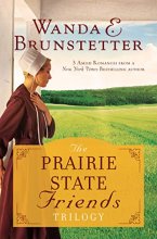 Cover art for The Prairie State Friends Trilogy: 3 Amish Romances from a New York Times Bestselling Author