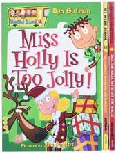 Cover art for My Weird School Christmas 3-Book Box Set: Miss Holly Is Too Jolly!, Dr. Carbles Is Losing His Marbles!, Deck the Halls, We're Off the Walls!