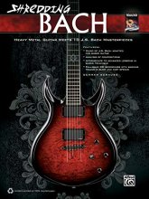 Cover art for Shredding Bach: Heavy Metal Guitar Meets 10 J. S. Bach Masterpieces (Book, CD & DVD) (Shredding Styles)