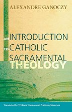 Cover art for An Introduction to Catholic Sacramental Theology