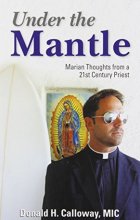 Cover art for Under the Mantle: Marian Thoughts from a 21st Century Priest