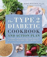 Cover art for The Type 2 Diabetic Cookbook & Action Plan: A Three-Month Kickstart Guide for Living Well with Type 2 Diabetes
