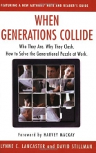 Cover art for When Generations Collide: Who They Are. Why They Clash. How to Solve the Generational Puzzle at Work