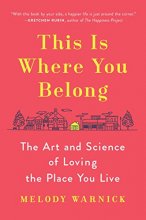 Cover art for This Is Where You Belong: The Art and Science of Loving the Place You Live