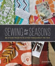 Cover art for Sewing for All Seasons: 24 Stylish Projects to Stitch Throughout the Year