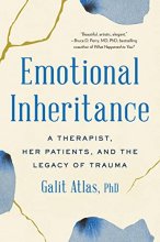 Cover art for Emotional Inheritance: A Therapist, Her Patients, and the Legacy of Trauma