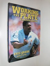 Cover art for Working the Plate: The Eric Gregg Story