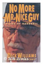Cover art for No More Mr. Nice Guy: A Life of Hardball