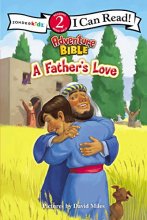 Cover art for A Father's Love: level 2 (I Can Read! / Adventure Bible)