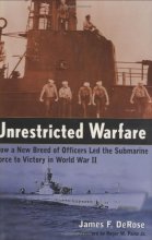 Cover art for Unrestricted Warfare: How a New Breed of Officers Led the Submarine Force to Victory in World War II