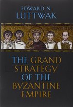 Cover art for The Grand Strategy of the Byzantine Empire