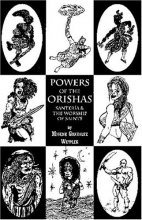 Cover art for Powers of the Orishas: Santeria and the Worship of Saints