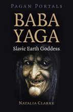 Cover art for Pagan Portals - Baba Yaga, Slavic Earth Goddess