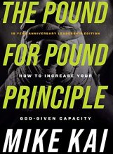 Cover art for The Pound for Pound Principle: How to Increase Your God-Given Capacity