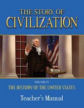 Cover art for The Story of Civilization: Vol. 4 - The History of the United States One Nation Under God Teacher's Manual