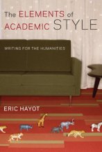 Cover art for The Elements of Academic Style: Writing for the Humanities