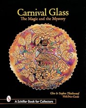 Cover art for Carnival Glass: The Magic and the Mystery (A Schiffer Book for Collectors)