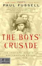Cover art for The Boys' Crusade: The American Infantry in Northwestern Europe, 1944-1945 (Modern Library Chronicles)