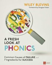 Cover art for A Fresh Look at Phonics, Grades K-2: Common Causes of Failure and 7 Ingredients for Success (Corwin Literacy)