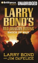 Cover art for Larry Bond's Red Dragon Rising: Shock of War (Red Dragon Series)