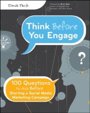 Cover art for Think Before You Engage: 100 Questions to Ask Before Starting a Social Media Marketing Campaign