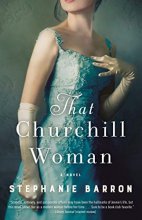 Cover art for That Churchill Woman: A Novel