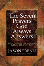 Cover art for The Seven Prayers God Always Answers: God's Promises for Everyone,  Everywhere,  Every Time