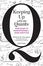 Cover art for Keeping Up with the Quants: Your Guide to Understanding and Using Analytics