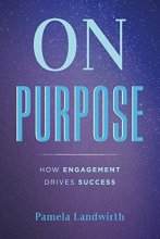 Cover art for On Purpose: How Engagement Drives Success