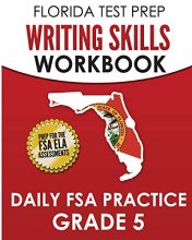 Cover art for FLORIDA TEST PREP Writing Skills Workbook Daily FSA Practice Grade 5: Preparation for the Florida Standards Assessments (FSA)
