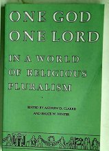 Cover art for One God, One Lord in a World of Religious Pluralism