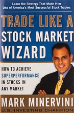 Cover art for Trade Like a Stock Market Wizard: How to Achieve Super Performance in Stocks in Any Market