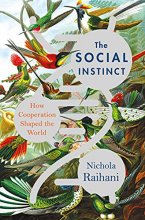 Cover art for The Social Instinct: How Cooperation Shaped the World