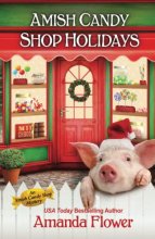 Cover art for Amish Candy Shop Holidays (An Amish Candy Shop Mystery)