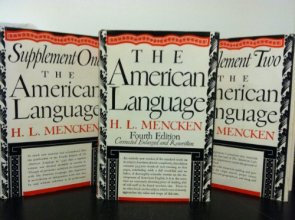 Cover art for The American Language with Supplement One and Supplement Two: Three Volumes. Fourth edition, corrected, enlarged and rewritten-later printings of all three volumes. 15th printing.;
