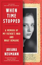 Cover art for When Time Stopped: A Memoir of My Father's War and What Remains